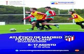 ATLÉTICO DE MADRID FOOTBALL CAMP...ATLÉTICO DE MADRID FOOTBALL CAMP años 8-16 EN LAS ISLAS CAIMÁN PROGRAMA 6-17 Agosto Ÿ Incluye: Ÿ Kit de entrenamiento Ÿ Bebidas y Snacks por