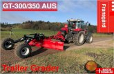 Trailer Grader - SCANTRAXscantrax.be/wa_files/GT-300_20350_20AUS_20GB_20_2814_03_19_2… · Trailer Grader GT-300AUS New model Trailer Grader from Fransgard’shas the same great