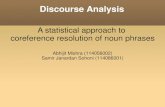 Discourse Analysis - CSE, IIT Bombay · What happens in Discourse Analysis? ... Properties of a discourse which help to decide whether two markable corefer or not Should be domain