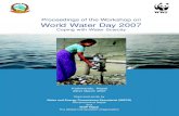 Proceedings of the Workshop on World Water Day …...WORLD WATER DAY 20073 WECS/GON and WWF Nepal, have jointly organized the World Water Day (WWD) 2007 – Coping with Water Scarcity