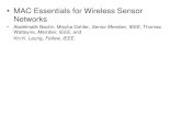 MAC Essentials for Wireless Sensor Networks€¦ · • Nodes access the network in a random and competitive order (e.g channel sensing and contention) ... for sparse and low traffic