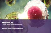 Research-Based BioPharmaceutical Company - MedImmune · 2018. 9. 14. · MedImmune has a 25+ year history in biologics; pioneering scientists are still driving discoveries today .