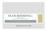 FLOURISHING - NIEAPA · 2015. 6. 11. · chet taranowski ph.d. ceap. flourishing: a brief update on the science of happiness nieapa february, 2015
