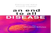 Piecing the AIDS Puzzle Together an end to all DISEASE Files/End_of_Disease.pdf · Perhaps we are missing a bigger picture! Combining the research of a number of respected health