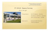FY 2014 Space Survey...FY 2014 Space Survey Here we go! Presenters: Jim Childers - Grants Jonathon Jeffries - Grants John Holcombe - CPSM Sponsors: Howard Wertheimer Sandy MasonWhat