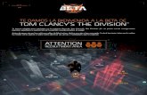 Ubisoftstatic2.cdn.ubi.com/ncsa/TCTD/beta/guide/PS4-ES.pdf · TOM CLANCY'S THE DIVISION Te hemos elegido para participar en la primera Beta de Tom Clancy's The Division. iEs un placer