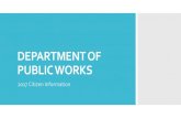 DEPARTMENT OF PUBLIC WORKS - Bloomington, …...Department of Public Works Board of Public Works Chief administrative body of the City Authority to approve claims, payroll special