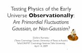 Testing Physics of the Early Universe Observationallykomatsu/... · Inﬂation Likes This Result • According to inﬂation (Guth & Yi; Hawking; Starobinsky; Bardeen, Steinhardt