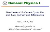 New Lecture 27: Carnot Cycle, The 2nd Law, Entropy …zimp.zju.edu.cn/~xinwan/courses/physI15/handouts/lecture...Carnot Cycle The efficiency of the Carnot cycle only depends on the