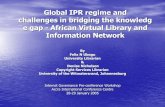 Global IPR regime and challenges in bridging the knowledge gap - … · 2016. 6. 14. · Challenges Posed by the IPR Regime •IPR regimes increasingly eroding the fair use concept