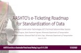 AASHTO’s e-Ticketing Roadmap for Standardization of Data · 2 days ago · AASHTO’s e-Ticketing Roadmap for Standardization of Data Intelligent Construction Technologies (ICT)
