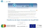 Plataforma de Open Innovation de CloudPYME...2015/05/27  · nueva solicitud de innovación. Un socio del proyecto verifica que la propuesta es válida y la publica. Se envían correos