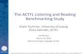 The ACTFL Listening and Reading Benchmarking Study · ACTFL Proﬁciency Guidelines 2012 QuesLons and Challenges: Reading • Deﬁning levels of proﬁciency ... may be in the target
