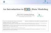 An Introduction to Data Modeling - tes-savi.com€¦ · 02-02-2016  · An Introduction to Data Modeling TES-SAVi Training Package Modeled using the TES -SAVi FAME tool suite Version