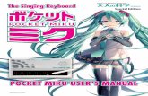 POCKET MIKU USER’S MANUAL - Sand, software and soundsandsoftwaresound.net/wp-content/uploads/2017/07/pocket... · 2017. 7. 17. · to use the device at loud volumes may cause deafness.