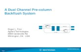 A Dual Channel Pre-column Backflush System · 2016. 9. 2. · – Primary use = post-column splitter to two detectors – Backflush – Can be used in other configurations e.g., pre,