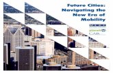 Future Cities: Navigating the New Era of Mobility...transportation survey addressing mode preference in seven big U.S. cities – Austin, Boston, Chicago, Los Angeles, San Francisco,