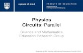 Physics Circuits: Parallel - University of British Columbiascienceres-edcp-educ.sites.olt.ubc.ca/files/2015/01/sec... · 2015. 1. 12. · Solution Answer: E Justification: In each