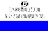 Edwards Middle School WEDNESDAY Announcements · Edward’s Middle School PTO Restaurant Fundraising Night Edwards Middle School is partnering with our local Jimmy John’s in a fundraiser