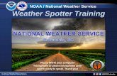 NOAA / National Weather Service Weather Spotter …...Protect Your Head Tornado Safety All Survived in Interior Rooms or Closets! Tornado Safety 8/27/2020 63 Last But Not Least…