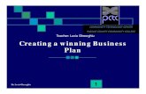 Teacher: Lucia Gheorghiu Creating a winning …...Dr. Lucia Gheorghiu 2 Overview ¾ This workshop covers all the components of a business plan (business description and focus, location
