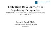 Early Drug Development: A Regulatory Perspective · 1/4/2019  · Early Drug Development: A Regulatory Perspective. 4. th. PQRI/FDA Conference on Advancing Product Quality. April