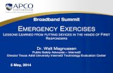 EMERGENCY EXERCISES - APCO International · 2014. 5. 13. · Winter Institute 2014 Objectives (Draft) 5/13/2014 • Demonstrate and Test Integration of End User Devices and Sensors,
