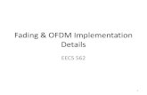 Fading & OFDM Implementation Detailsittc.ku.edu/~frost/EECS_562/OFDM_for_562.pdf• OFDM is a single user (Single “ channel”) systems • FDMA assigns a fixed BW to each user on