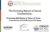 The Evolving Nature of Social Connections...The Silos to Circles Age Well Initiative is designed to strengthened local connections to aging services for seniors, their families, and