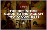The DefiniTive GuiDe To insTaGram PhoTo ConTesTs€¦ · how To selecT The besT Theme, prize, conTesT hashTaG, and judGe/selecT a winner how To selecT The besT Theme, prize, conTesT