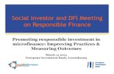 Social Investor and DFI Meeting on Responsible …...2015/03/01  · Social Investor and DFI Meeting on Responsible Finance Promoting responsible investment in microfinance: Improving