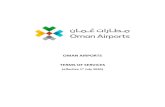 OMAN AIRPORTS TERMS OF SERVICES · 2020. 6. 8. · Oman Aiprorts Terms & Conditions effective 1st July 2020 6 “Transfer Passenger” means a passenger arriving on scheduled flight