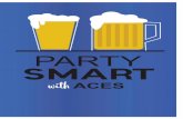 Party Smart for web - Grand Valley State University · 2017. 11. 8. · cab/uber or have a sober driver take intoxicated individuals home Be supportive of a friend if they choose