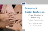 Erasmus+ Social Inclusion - Europa · 2018. 3. 8. · Social Inclusion Coordinators Meeting Project Management 1-2 March 2018 Erik Ballhausen . 3 . 4 ... SMART = specific => measurable