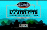 Hope Plumbing - Winter Preparation Guide · 2016. 11. 3. · 01 Hope Plumbing’s Winter Preparation Guide W inter is coming. Depending on where you live, as much as half the year