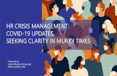 HR CRISIS MANAGEMENT: COVID-19 UPDATES ......$200 per day and $12,000 in the aggregate ( over a 12-week period—two weeks of paid sick leave followed by up to 10 weeks of paid expanded