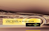 Lubricants for VW, AUDI & PORSCHE - Fuchs Petrolub SE · 2019. 6. 27. · Motor Oils VW, AUDI & PORSCHE Main Specifications VW 508 00 / 509 00 (=PORSCHE C20) Most recent specifications