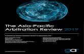 The Asia-Pacific · 2018. 8. 9. · The Asia-Pacific Arbitration Review 2019 A Global Arbitration Review Special Report Reproduced with permission from Law Business Research Ltd This