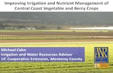 Improving Irrigation and Nutrient Management of Central Coast Vegetable and Berry Crops · 2015. 10. 9. · Improving Irrigation and Nutrient Management of Central Coast Vegetable
