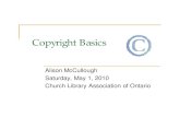 Copyright Basics · 2010. 8. 20. · What is protected? n n Works: 1. Literary works 2. Artistic works 3. Dramatic works 4. Musical works Other subject matter 1. Sound recordings
