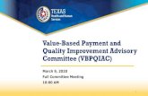 Value-Based Payment and Quality Improvement …...Meeting Overview (2 of 3) •Discuss HHSC Value Based Payment Strategies •Alternative Payment Model Initiative •Value Based Payment