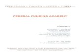 FEDERAL FUNDING ACADEMY - FFA...RISK-BASED ANALYSIS • Remember 2 CFR 200.331(b)/ 45 CFR 75.352(b): – “Evaluate each subrecipient’s risk of noncompliance with Federal statutes,