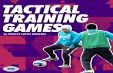 Tactical Training - Amazon Web Services · 2017. 11. 14. · 2v2+2 Offensive game 11 . 5v5 Crossing game 13 . 5v5 Crossing game + 2 supporter players 15 . 5v5 game +4 supporter players