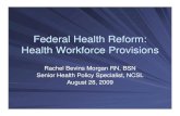 Federal Health Reform and Workforce Shortages.ppt...Overview of Health Workforce Provisions House Proposals – Primary Care Workforce Increases funding for the National Health Service