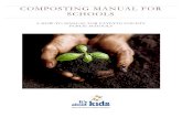 COMPOSTING MANUAL FOR SCHOOLS - GCPC-ENVISgcpcenvis.nic.in/.../composting_manual_for_schools1.pdf · 2018. 7. 4. · School Composting Club Composting Equipment All parts of the composting