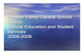 Special Education Budget - Putnam Valley High School2008-2009 2 Budget Objective The Primary objective in developing this budget is to provide appropriate services to students with