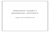 PRESIDIO COUNTY APPRAISAL DISTRICT manual... · 2015. 3. 11. · 01.02.00 Appraisal Methods Summary All taxable property is appraised at its “market value” as of January 1st,