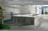 EXTRAORDINARY THIN SLABS · 2019. 6. 11. · EXTRAORDINARY THIN SLABS This stunning collection features 6 mm thin porcelain panels that replicate the look of natural stone slabs.