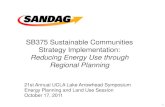 SB375 Sustainable Communities Strategy …...Regional Planning 21st Annual UCLA Lake Arrowhead Symposium Energy Planning and Land Use Session October 17, 2011 2 SB 375 (2008) Sustainable