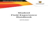 Student Field Experience Handbook - Werklund School of Education · 2019. 11. 8. · Werklund School of Education Comprehensive Field Experience Handbook 5 OVERVIEW OF THE FIELD EXPERIENCE